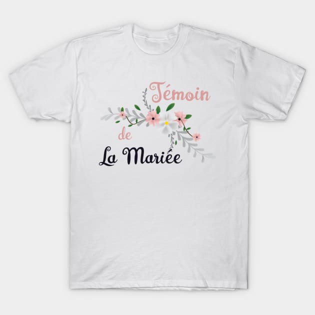 temoin de la Mariee T-Shirt by ChezALi